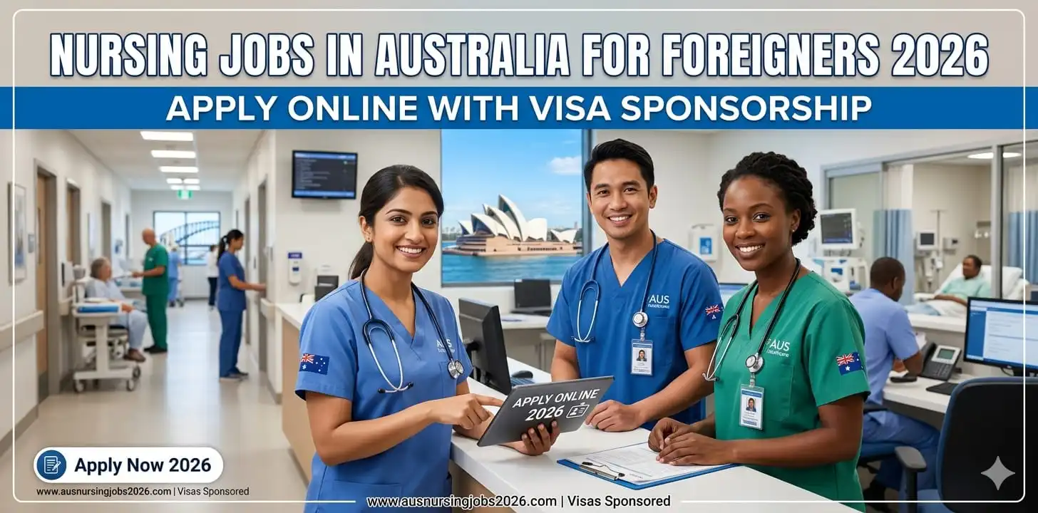 Nursing Jobs in Australia for Foreigners 2026 – Apply Online With Visa Sponsorship